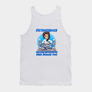 Orthopedic Surgeon Caricature Gift for Medical Doctor - Because superheroes need breaks too! Tank Top